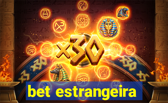 bet estrangeira